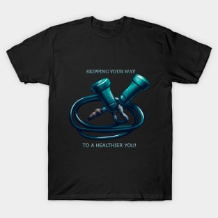 SKIPPING YOUR WAY TO A HEALTHIER YOU! 2nd version, T-Shirt